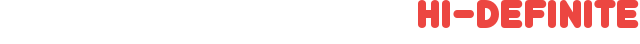 HI-DEFINITE